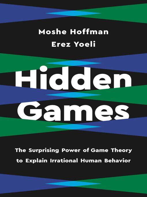 Title details for Hidden Games by Erez Yoeli - Available